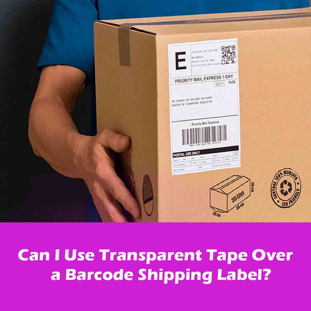 Can I Use Transparent Tape Over a Barcode Shipping Label